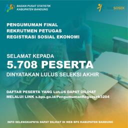 Hasil Akhir Seleksi Calon Petugas Registrasi Sosial Ekonomi BPS Kab. Bandung