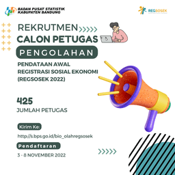 REKRUTMEN CALON PETUGAS PENGOLAHAN PENDATAAN AWAL REGISTRASI SOSIAL EKONOMI (REGSOSEK) 